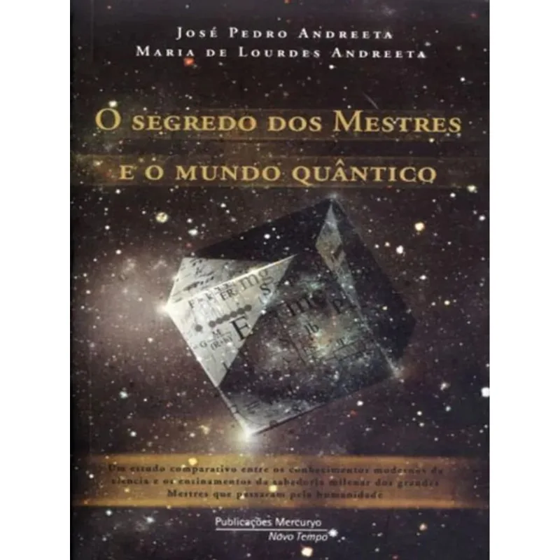 O SEGREDO DOS MESTRES E O MUNDO QUÂNTICO