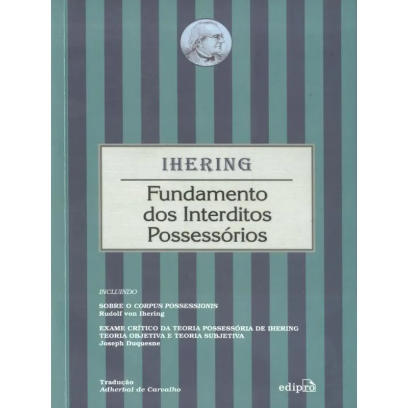 FUNDAMENTO DOS INTERDITOS POSSESSÓRIOS