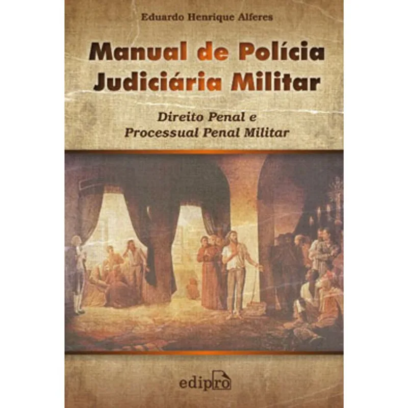MANUAL DE POLÍCIA JUDICIÁRIA MILITAR