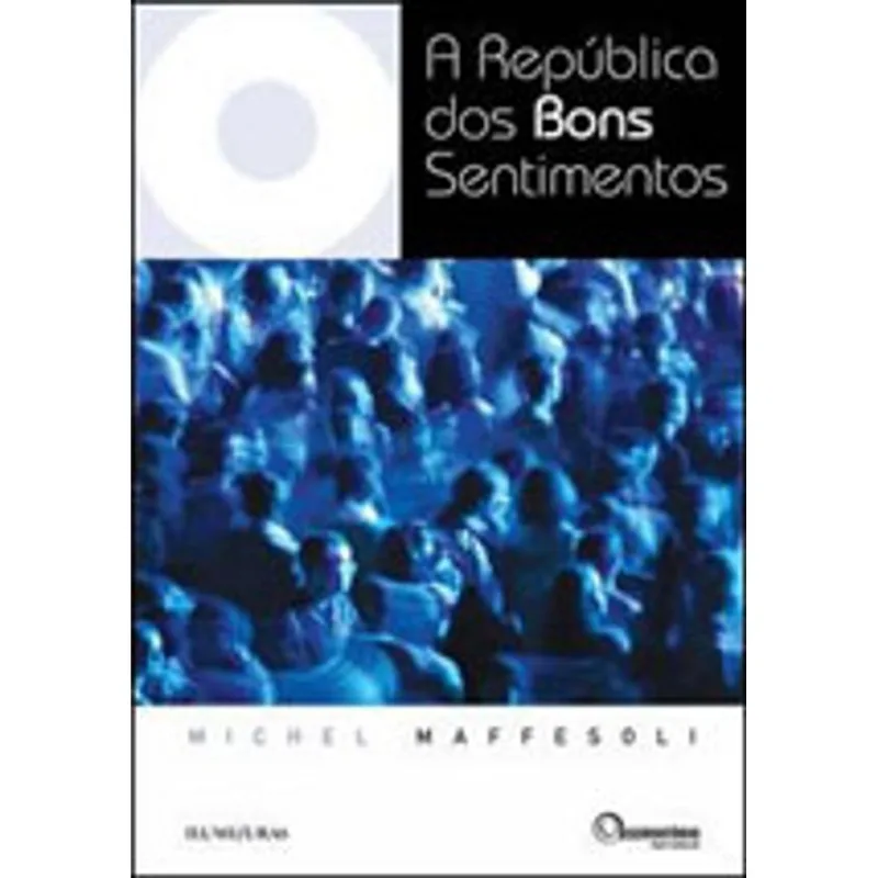 A REPÚBLICA DOS BONS SENTIMENTOS