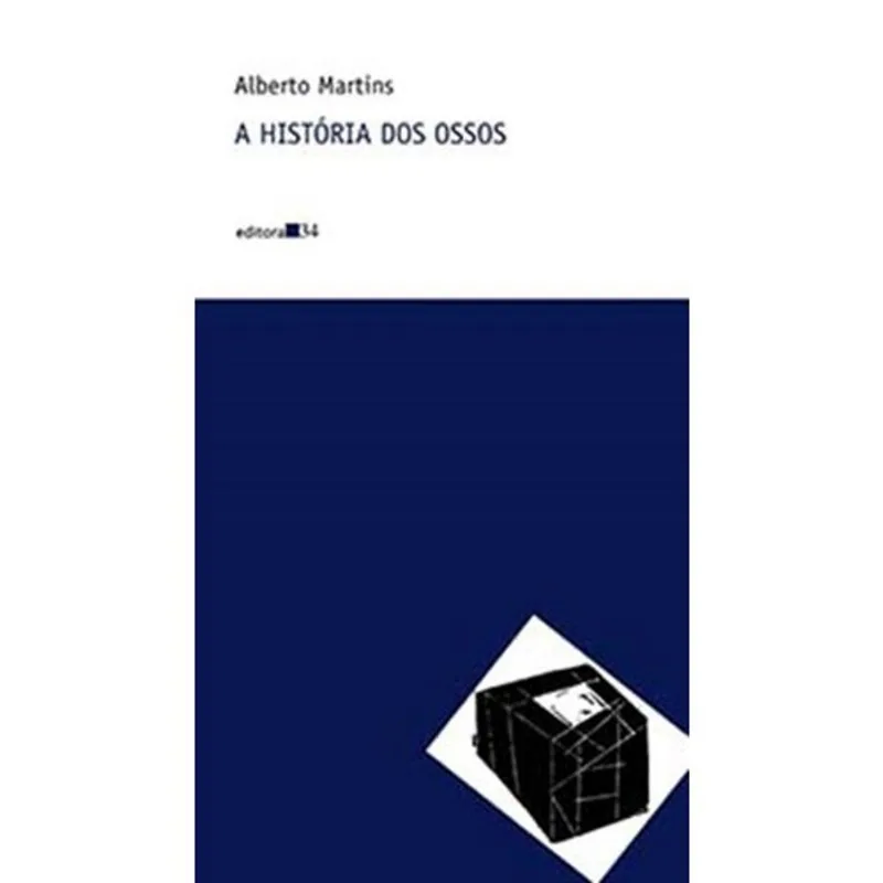 Livro A História Dos Ossos Editora 34 (MP)