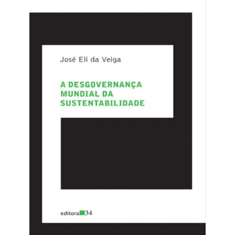 A DESGOVERNANÇA MUNDIAL DA SUSTENTABILIDADE