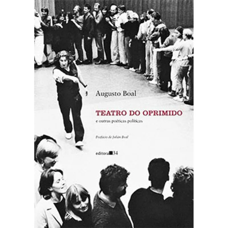 TEATRO DO OPRIMIDO E OUTRAS POÉTICAS POLÍTICAS