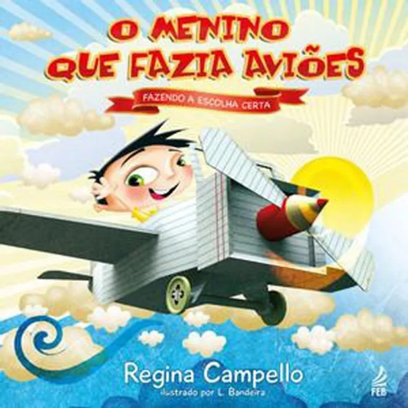 Livro O Menino Que Fazia Aviões Feb Editora (MP)