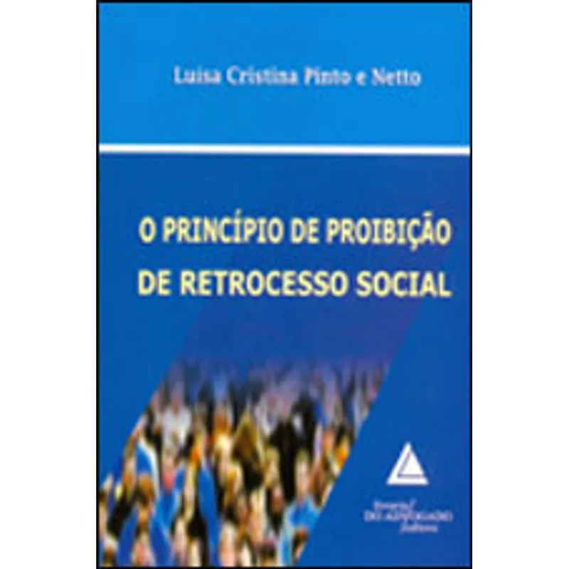 PRINCIPIO DE PROIBIÇAO DE RETROCESSO SOCIAL
