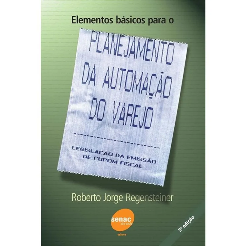 ELEMENTOS BASICOS PARA O PLANEJAMENTO DA AUTOMAÇAO DO VAREJO