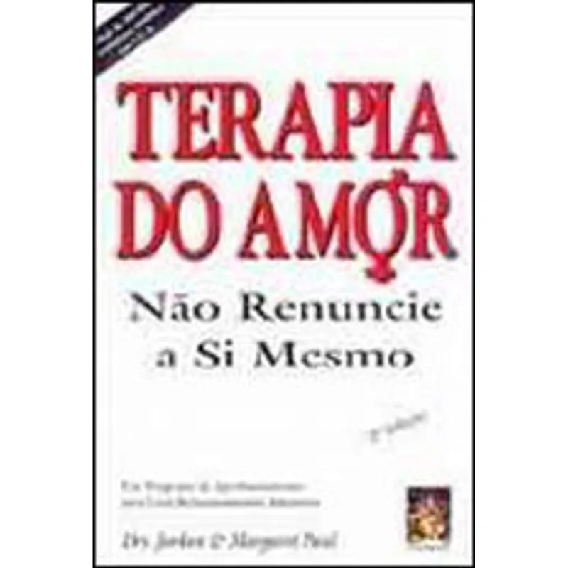 TERAPIA DO AMOR NÃO RENUNCIE A SI MESMO