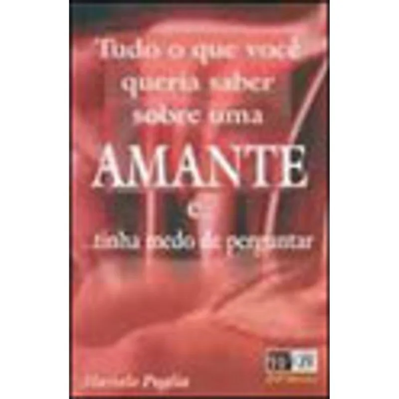 TUDO O QUE VOCÊ QUERIA SABER SOBRE UMA AMANTE