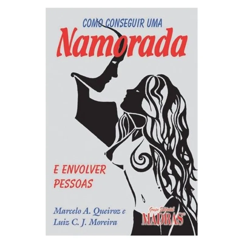 COMO CONSEGUIR UMA NAMORADA
