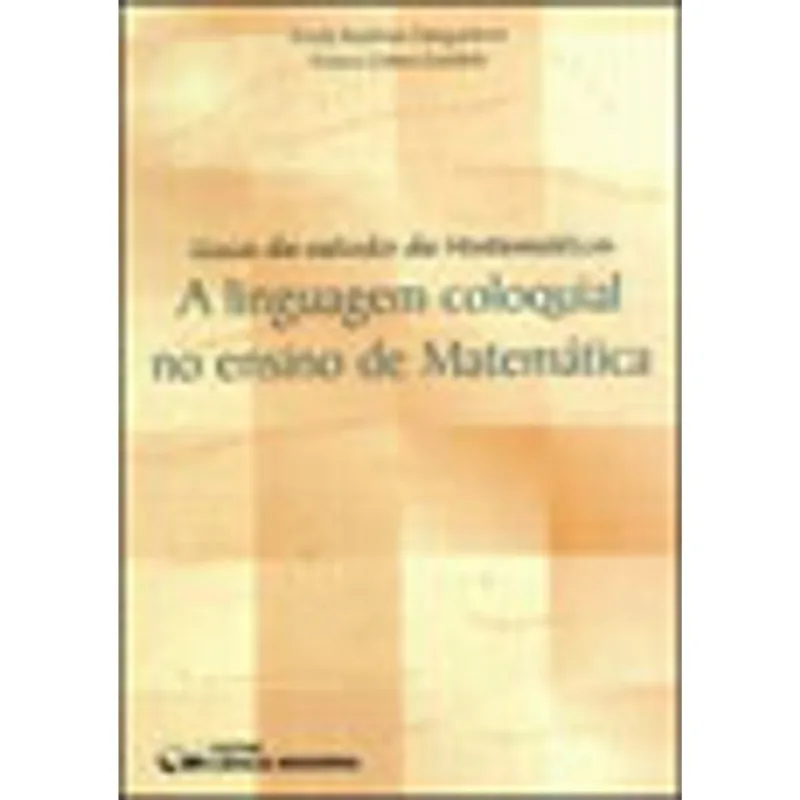 GUIA DE ESTUDO DE MATEMATICA - A LINGUAGEM COLOQUIAL NO ENSINO DA MATEMATICA