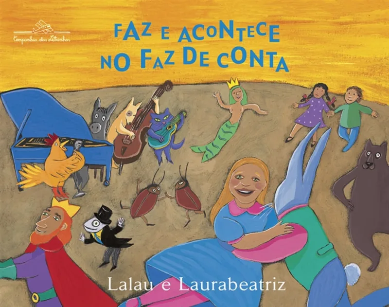Faz e acontece no faz-de-conta - companhia das letrinhas - Livros