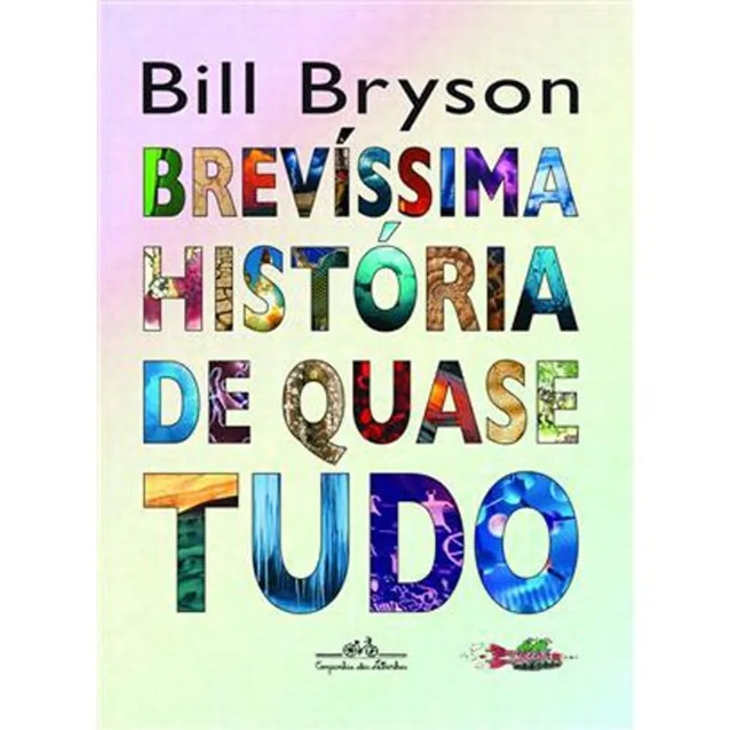 Livro Brevíssima História De Quase Tudo Companhia Das Letrinhas (MP)