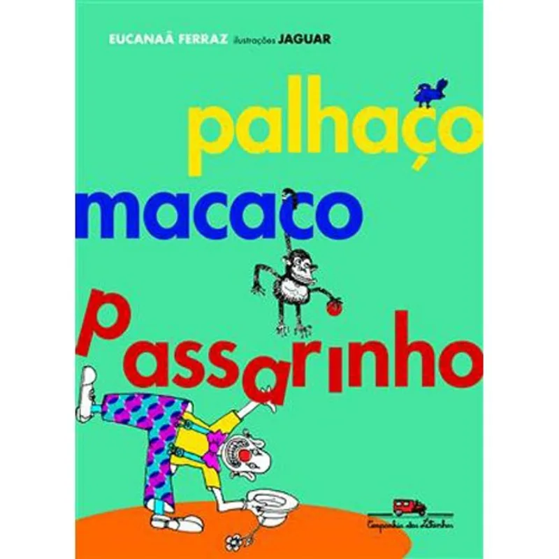 Livro Palhaço Macaco Passarinho Companhia Das Letrinhas (MP)