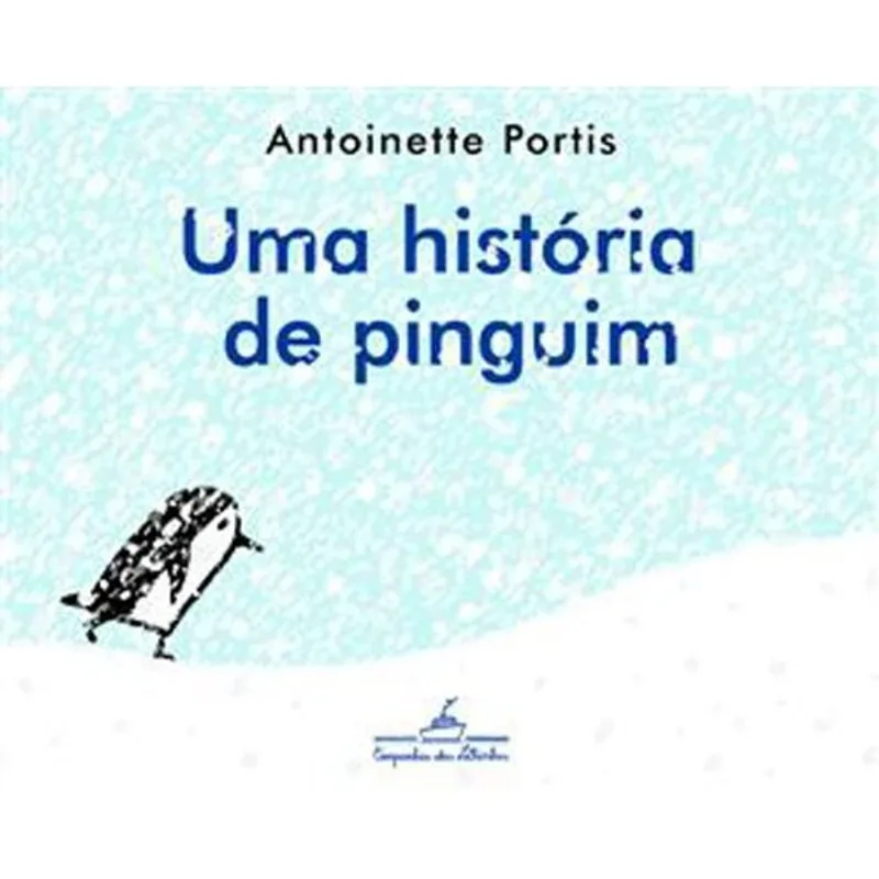 Livro Uma História De Pinguim Companhia Das Letrinhas (MP)