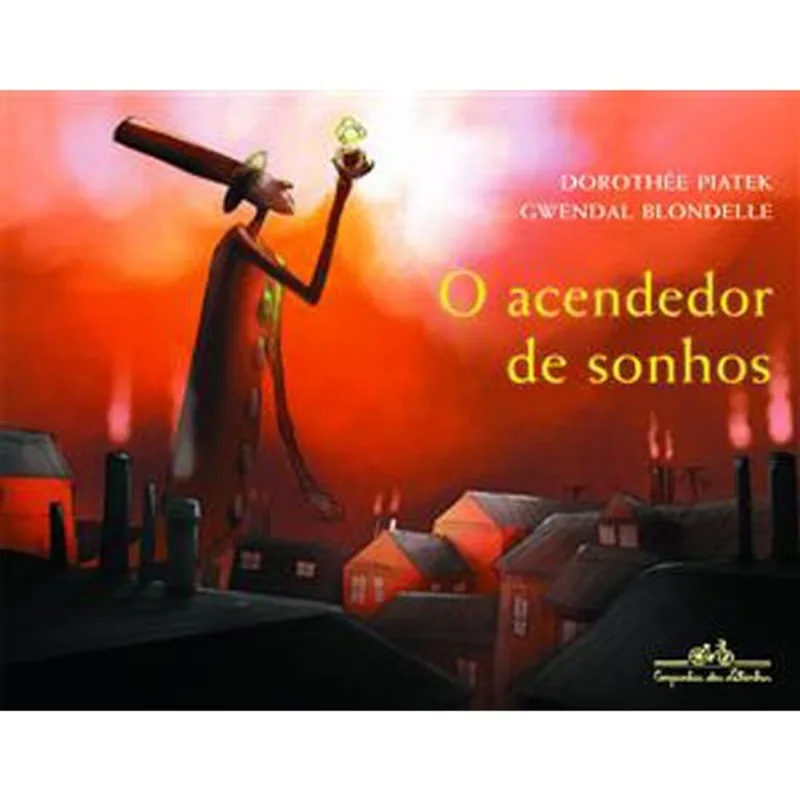 Livro O Acendedor De Sonhos Companhia Das Letrinhas (MP)