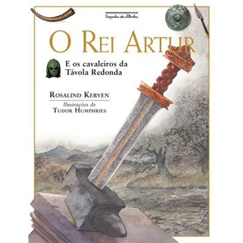 Livro O Rei Artur (nova Edição) Companhia Das Letrinhas (MP)