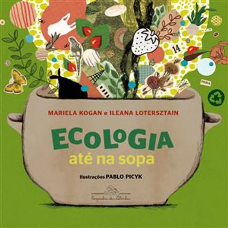 Livro Ecologia Até Na Sopa Companhia Das Letrinhas (MP)