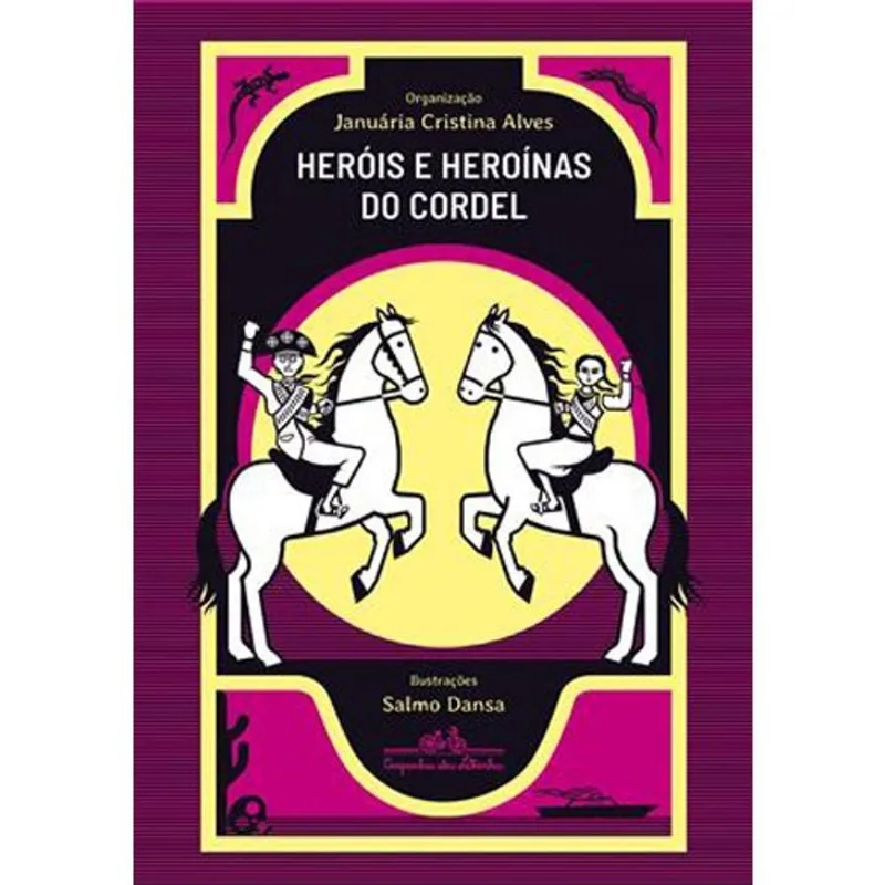 Livro Heróis E Heroínas Do Cordel Companhia Das Letrinhas (MP)