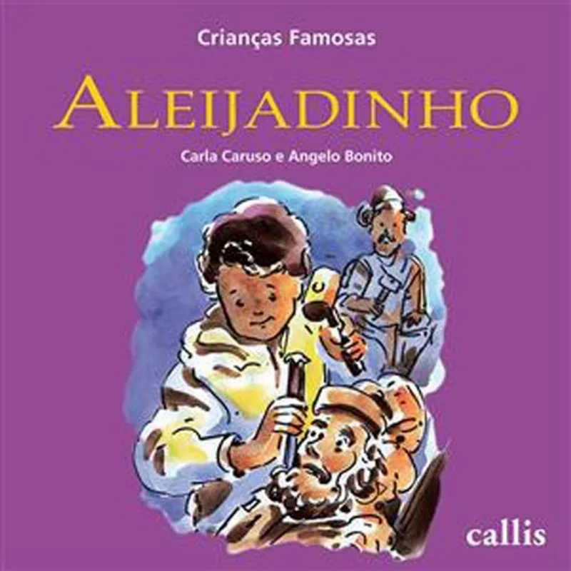 Livro Aleijadinho Crianças Famosas Callis (MP)