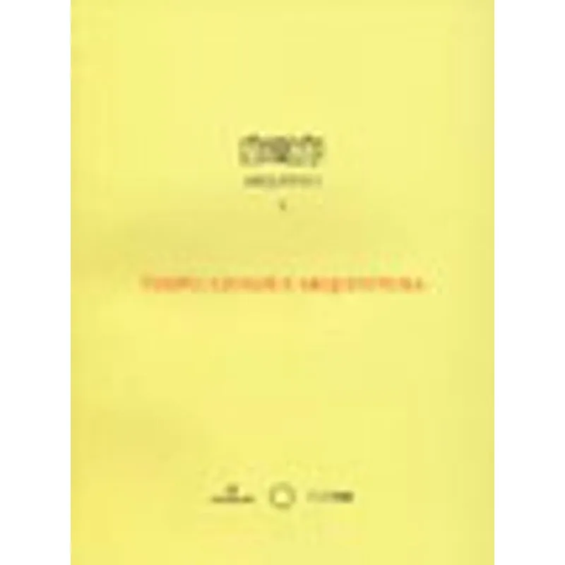 TEMPO, CIDADE E ARQUITETURA - ARQUITESES 1