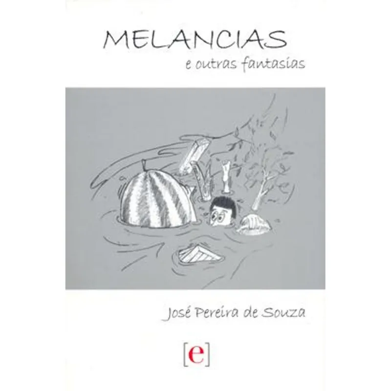 Melancias e Outras Fantasias