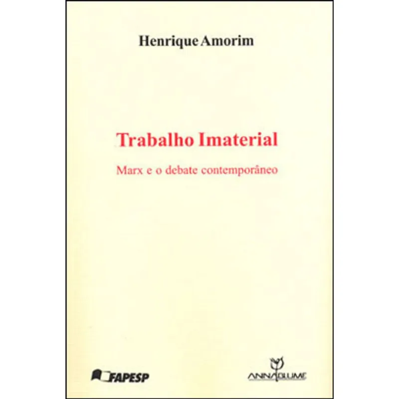 TRABALHO IMATERIAL - MARX E O DEBATE CONTEMPORANEO