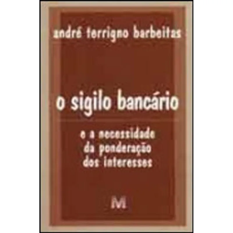 SIGILO BANCÁRIO - 1 ED./2003
