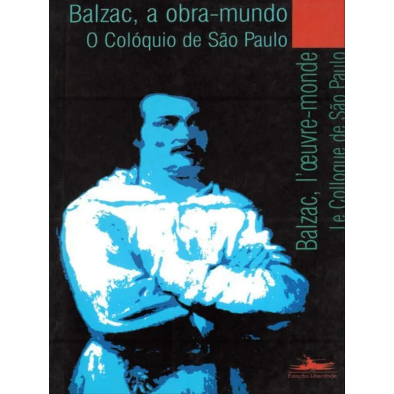 BALZAC, A OBRA-MUNDO
