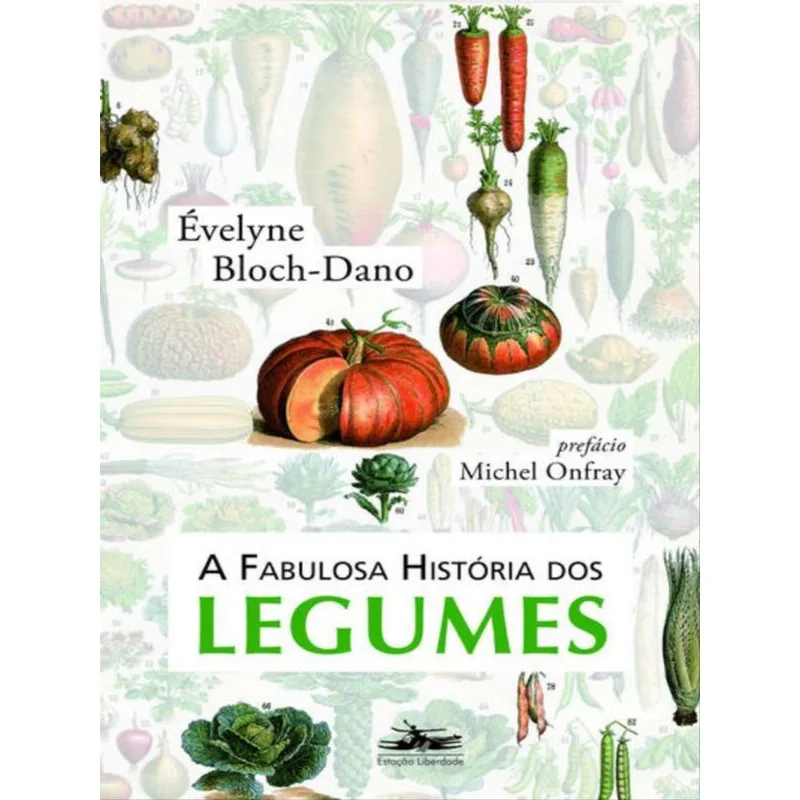 A FABULOSA HISTÓRIA DOS LEGUMES