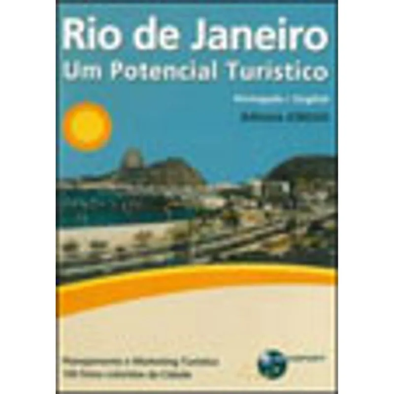 RIO DE JANEIRO - UM POTENCIAL TURISTICO