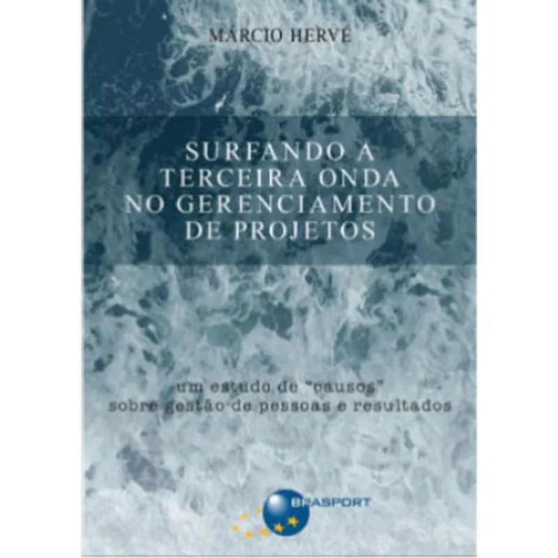 SURFANDO A TERCEIRA ONDA NO GERENCIAMENTO DE PROJETOS