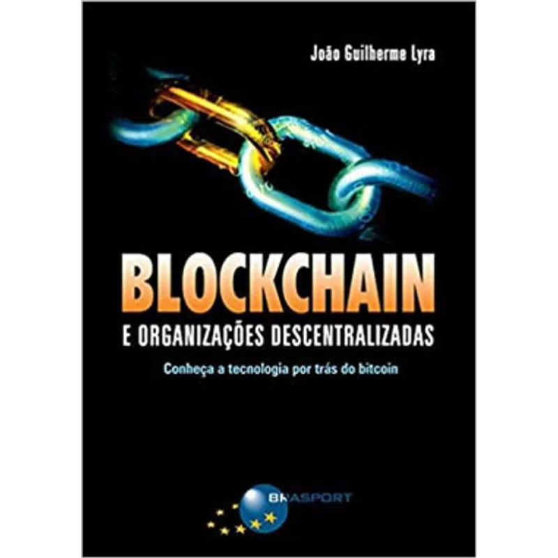 BLOCKCHAIN E ORGANIZAÇOES DESCENTRALIZADAS