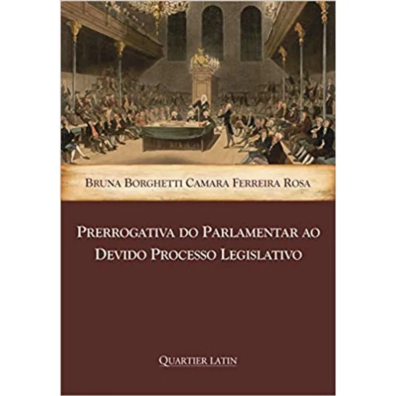 PRERROGATIVA DO PARLAMENTAR AO DEVIDO PROCESSO LEGISLATIVO