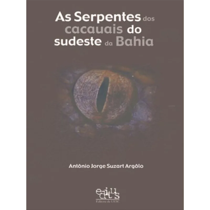 AS SERPENTES DOS CACAUAIS DO SUDESTE DA BAHIA