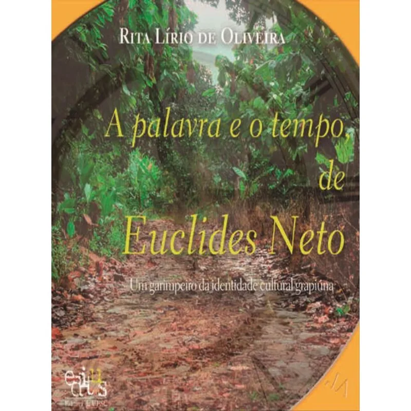 A PALAVRA E O TEMPO DE EUCLIDES NETO