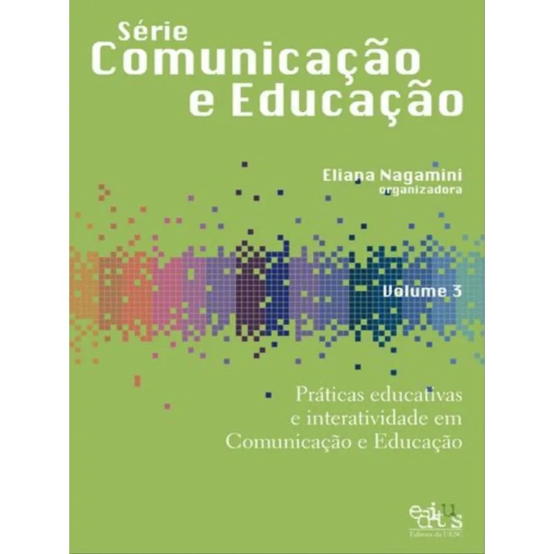 PRÁTICAS EDUCATIVAS E INTERATIVIDADE EM COMUNICAÇÃO E EDUCAÇÃO