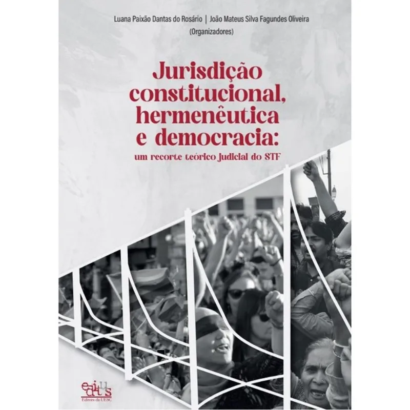 JURISDIÇÃO CONSTITUCIONAL, HERMENÊUTICA E DEMOCRACIA - VOL. 1
