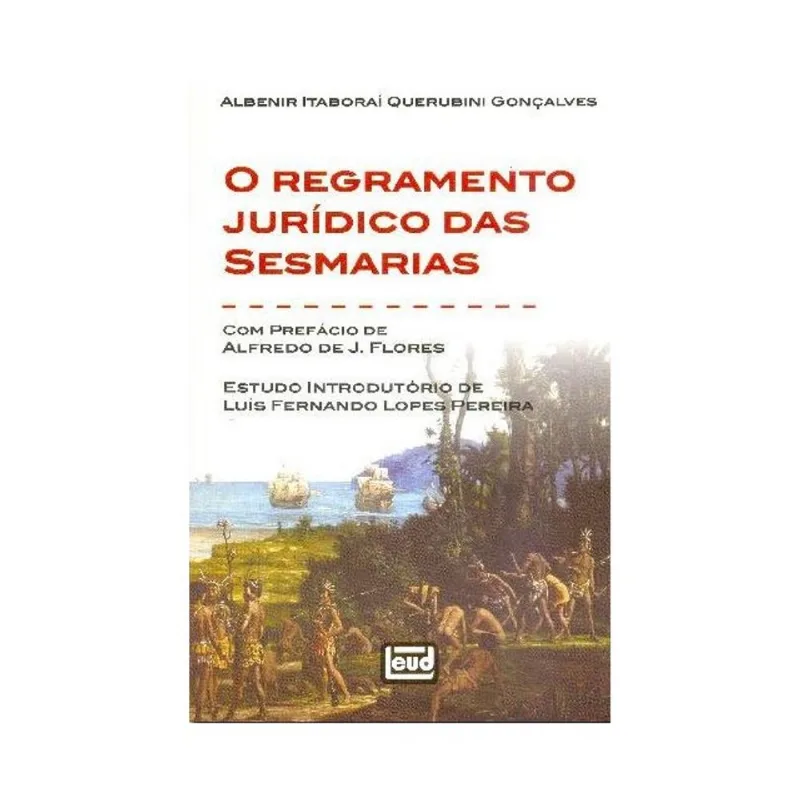 O REGRAMENTO JURÍDICO DAS SESMARIAS