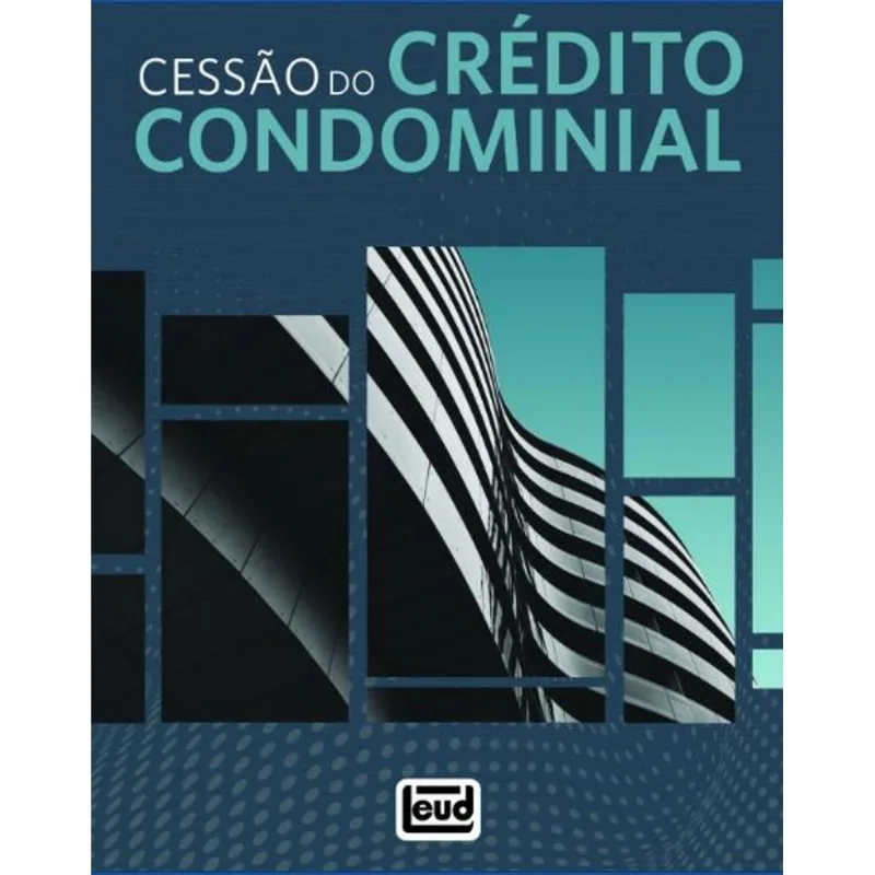 CESSÃO DO CRÉDITO CONDOMINIAL - 2021