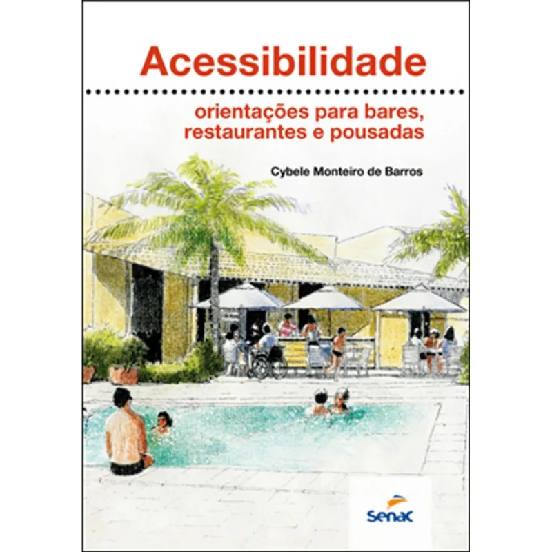 ACESSIBILIDADE: ORIENTAÇÕES PARA BARES, RESTAURANTES E POUSADAS