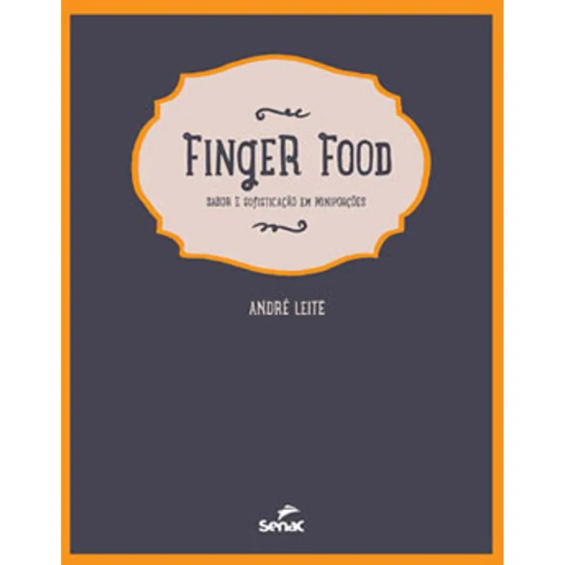 FINGER FOOD SABOR E SOFISTICAÇÃO EM MINIPORÇÕES