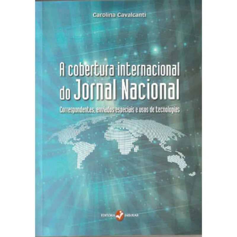 a COBERTURA INTERNACIONAL DO JORNAL NACIONAL