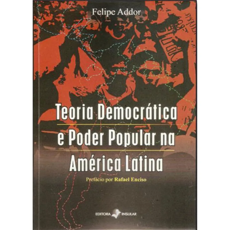 TEORIA DEMOCRÁTICA E PODER POPULAR NA AMÉRICA LATINA