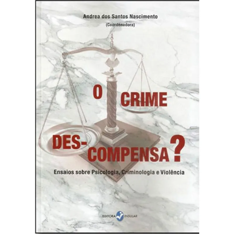 O CRIME DES-COMPENSA?