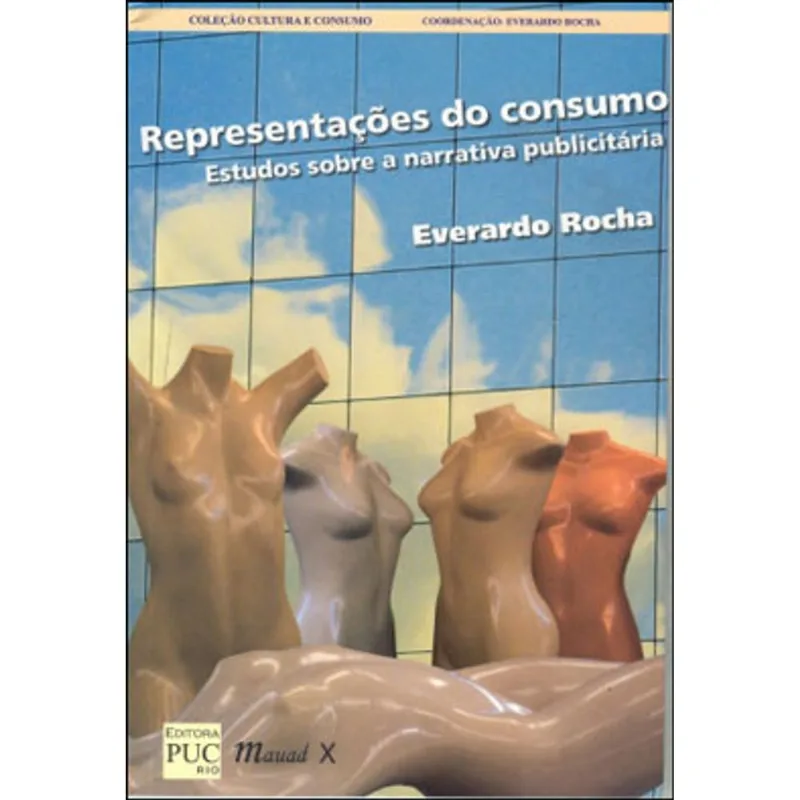 REPRESENTAÇÕES DO CONSUMO: ESTUDOS SOBRE A NARRATIVA PUBLICITÁRIA