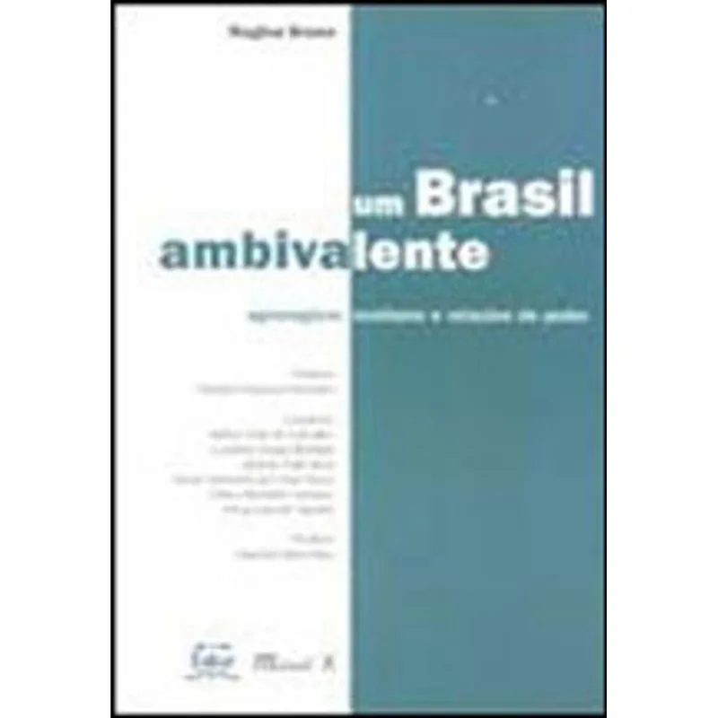 UM BRASIL AMBIVALENTE: AGRONEGÓCIO, RURALISMO E RELAÇÕES DE PODER