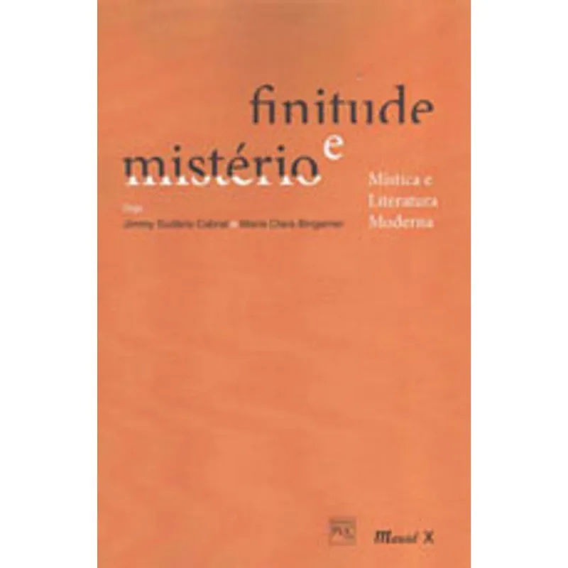 FINITUDE E MISTÉRIO: MÍSTICA E LITERATURA MODERNA