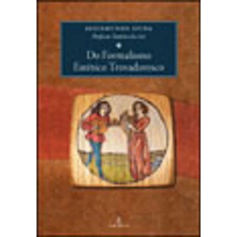 DO FORMALISMO ESTÉTICO TROVADORESCO