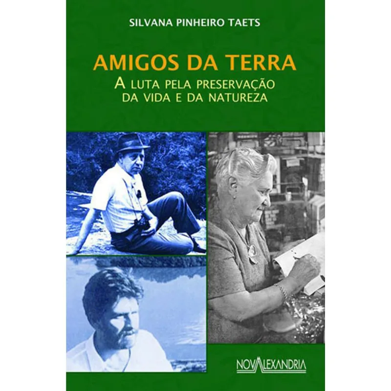 AMIGOS DA TERRA: A LUTA PELA PRESERVAÇÃO DA VIDA E DA NATUREZA