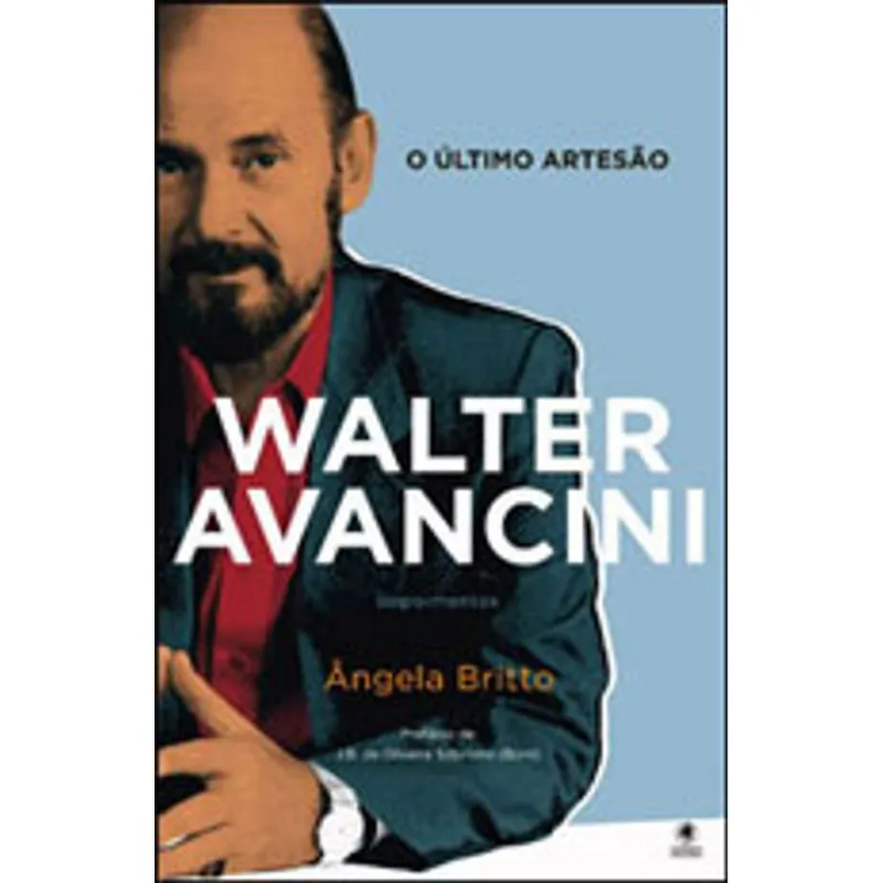 WALTER AVANCINI - O ULTIMO ARTESAO